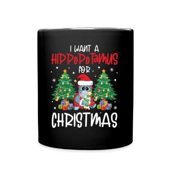 I Want A Hippopotamus for Christmas Funny - Full Colour Mug - black - Front