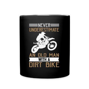 Never Underestimate An Old Man With A Dirt Bike - Tasse einfarbig - Schwarz - Vorne