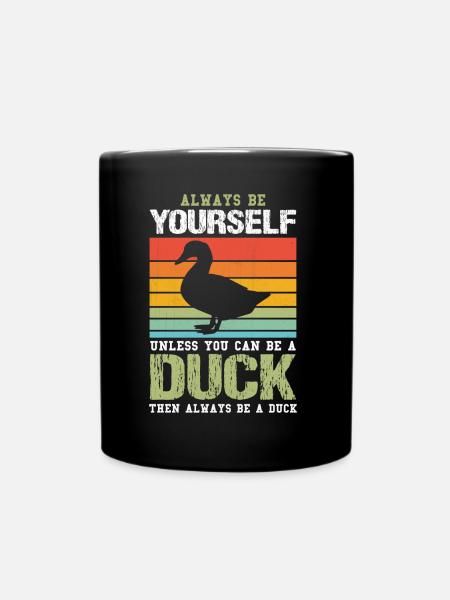 Always Be Yourself Unless You Can Be A Duck Cute - Full Colour Mug - black