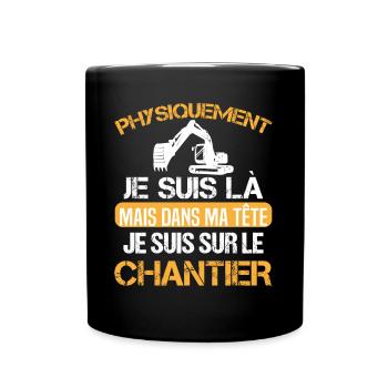 Chantier cadeau ouvriers humour métier du bâtiment - Mug uni - noir - Devant
