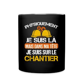 Chantier cadeau ouvriers humour métier du bâtiment - Mug uni - noir - Devant
