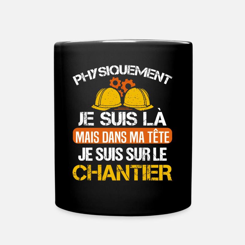 Chantier cadeau ouvriers humour métier du bâtiment - Mug uni - noir