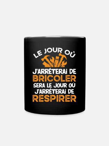 Bricolage Idée cadeau pour Bricoleur Citation - Mug uni - noir