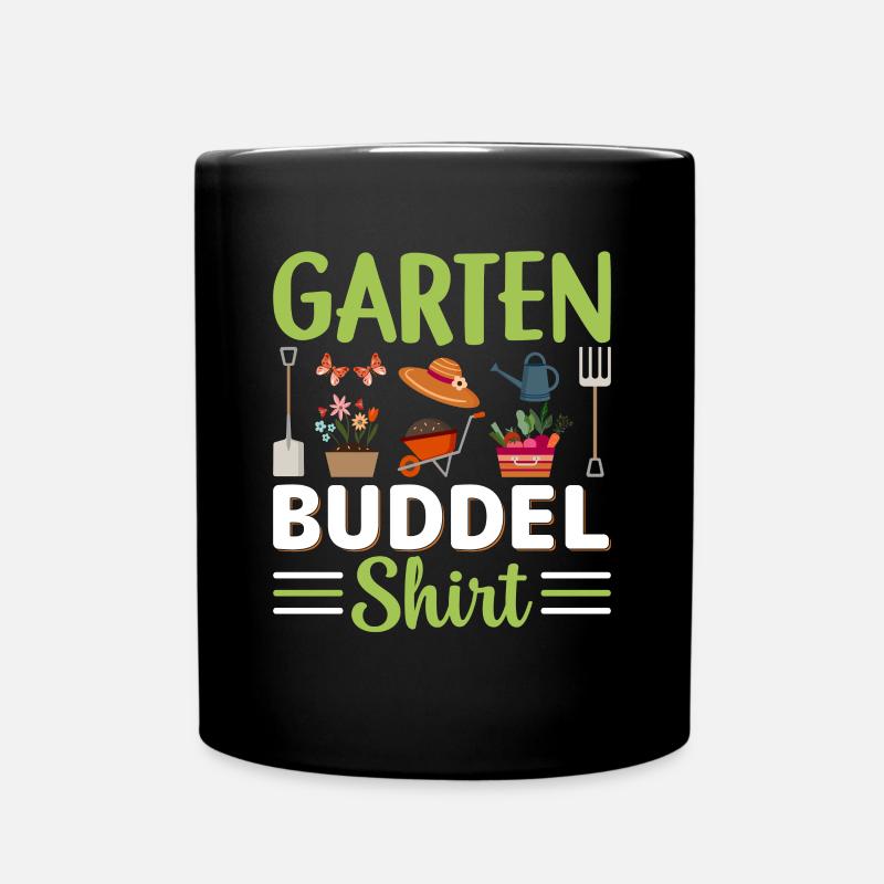Garten buddel Shirt Gärtner Gärtnerin - Tasse einfarbig - Schwarz