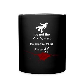 Physik Humor - it’s not the Vf that kills you… - Tasse einfarbig - Schwarz - Vorne
