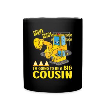 Promoted to Big Cousin Excavator I'm Going To Be - Tasse einfarbig - Schwarz - Vorne
