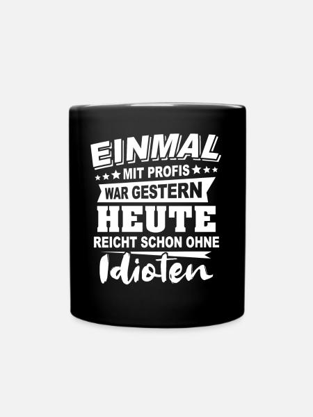 Profis Sprüche Heimwerker Handwerker - Tasse einfarbig - Schwarz