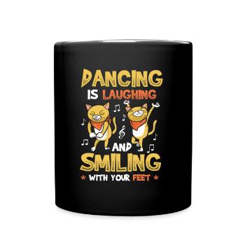 Dancing laughs and smiles with your feet, girl - Full Colour Mug - black - Front