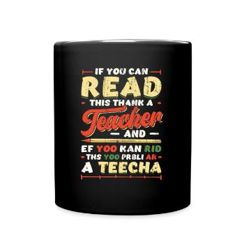 If you can read this, thank a teacher - Full Colour Mug - black - Front