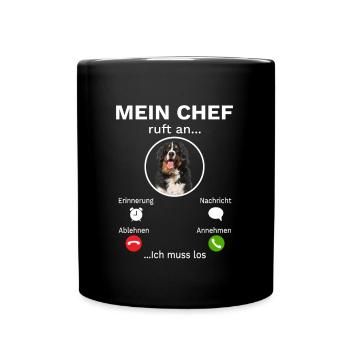 Mein Chef ruft an ich muss los Berner Sennen - Tasse einfarbig - Schwarz - Vorne
