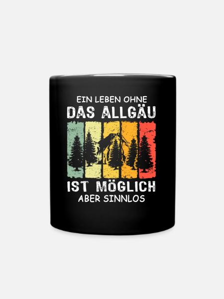 Allgäu Sprüche Allgaeu - Tasse einfarbig - Schwarz