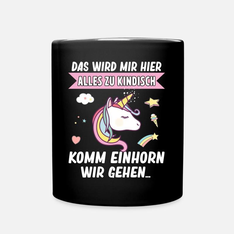 Kindisch Komm Einhorn Mädchen Spruch Einhorn - Tasse einfarbig - Schwarz