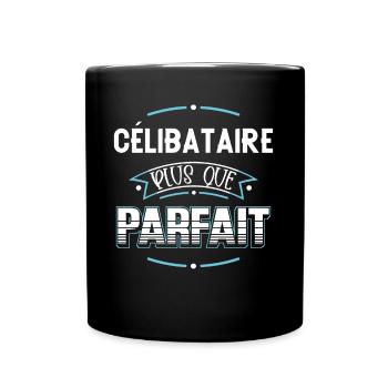 Célibataire idée cadeau Couple Humour Citation - Mug uni - noir - Devant