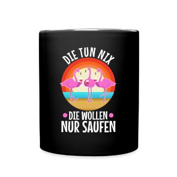 Die tun nix die wollen nur saufen - Tasse einfarbig - Schwarz - Vorne