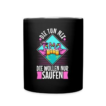 Die tun nix die wollen nur saufen - Tasse einfarbig - Schwarz - Vorne