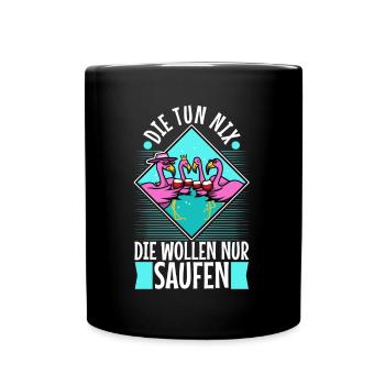 Die tun nix die wollen nur saufen - Tasse einfarbig - Schwarz - Vorne
