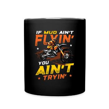 Quand la boue ne vole pas, motocross dirt bike - Mug uni - noir - Devant