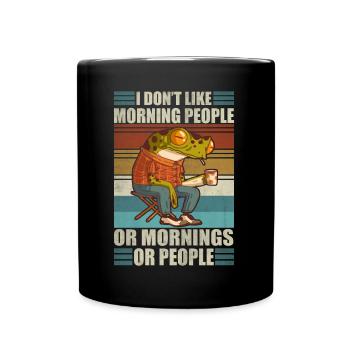 I don't like morning people Funny dad coffee - Full Colour Mug - black - Front