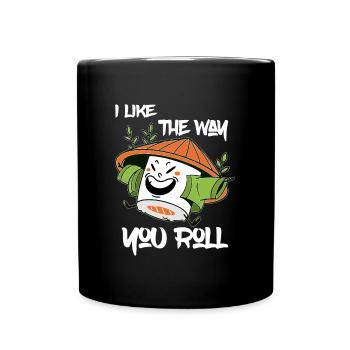 I Like The Way You Roll - Happy Sushi - Full Colour Mug - black - Front