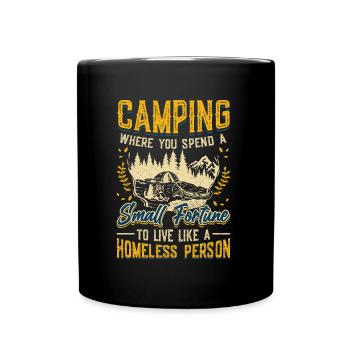 Camping, spend a small fortune. - Full Colour Mug - black - Front