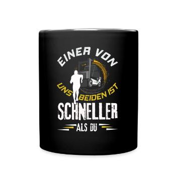 Einer Von Uns Beiden Ist Schneller Als Du Stapler - Tasse einfarbig - Schwarz - Vorne