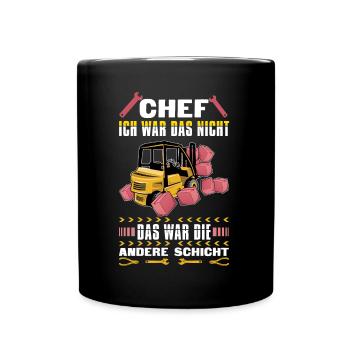 Staplerfahrer - Chef Ich War Das Nicht Lustiges - Tasse einfarbig - Schwarz - Vorne