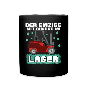 Der Einzige Mit Ahnung Im Lager Lustiger Stapler - Tasse einfarbig - Schwarz - Vorne