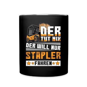 Der Tut Nix Der Will Nur Stapler Fahren Logistiker - Tasse einfarbig - Schwarz - Vorne