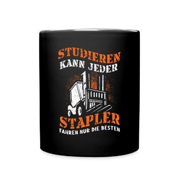 Studieren Kann Jeder Stapler Fahren Nur Die Besten - Tasse einfarbig - Schwarz - Vorne