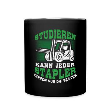 Staplerfahrer - Studieren Kann Jeder Stapler - Tasse einfarbig - Schwarz - Vorne