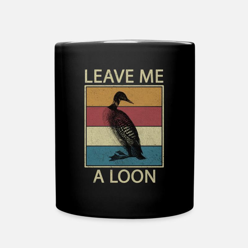 Leave Me A Loon Vintage Vogelbeobachtung Common - Tasse einfarbig - Schwarz