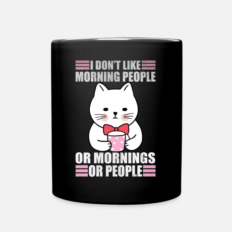 Funny Morning People Sarcasm Coffee Moody Cat - Tasse einfarbig - Schwarz