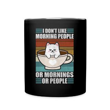 Sarcastic Kitty Moody Coffee Lazy Cat - Tasse einfarbig - Schwarz - Vorne
