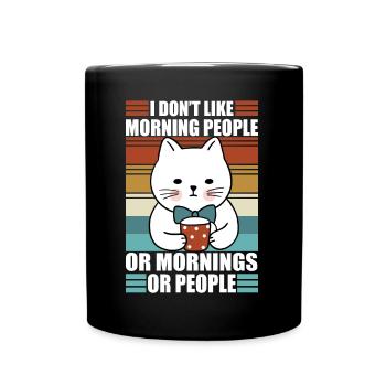 Morning People Sarcasm Coffee Moody Cat - Tasse einfarbig - Schwarz - Vorne