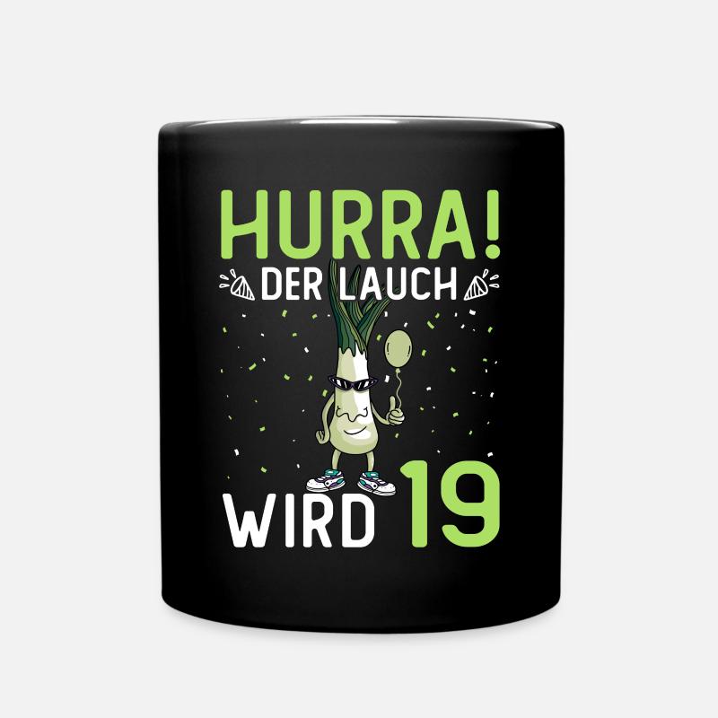 Hurra der Lauch wird 19 - Tasse einfarbig - Schwarz
