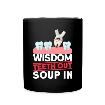 Wisdom Teeth Wisdom Tooth Patient Dentist - Full Colour Mug - black - Front