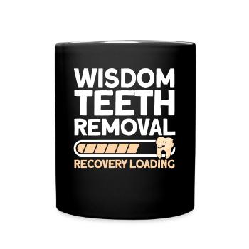 Wisdom Teeth Wisdom Tooth Patient Dentist - Full Colour Mug - black - Front
