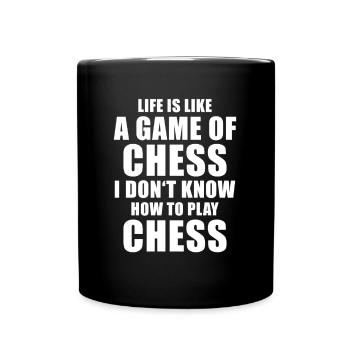 Schach Leben Schachmatt Meisterschaft Schachspiel - Tasse einfarbig - Schwarz - Vorne