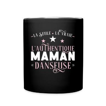Maman Danseuse, idée cadeau danse, passion, Danse - Mug uni - noir - Devant