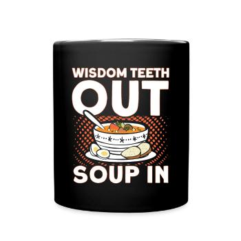 Wisdom Teeth Wisdom Tooth Patient Dentist - Full Colour Mug - black - Front