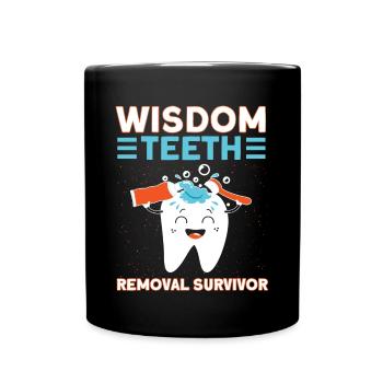 Wisdom Teeth Wisdom Tooth Patient Dentist - Full Colour Mug - black - Front