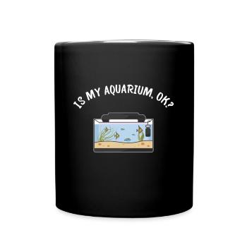 Is my aquarium ok funny aquarium saying - Full Colour Mug - black - Front