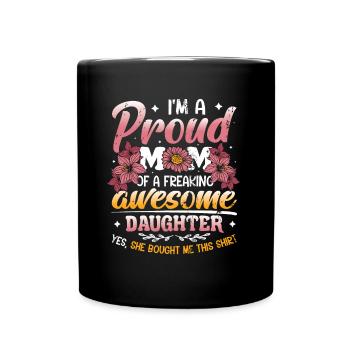 Ich bin eine stolze Mutter einer Tochter - Tasse einfarbig - Schwarz - Vorne