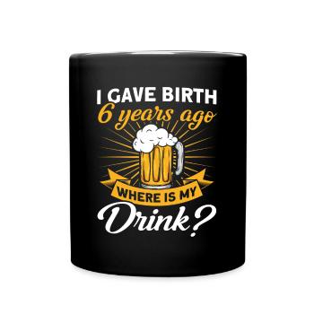 6. Geburtstag Bier Trinken Mutter Mama - Tasse einfarbig - Schwarz - Vorne