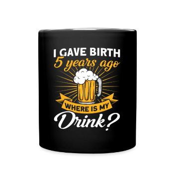 5. Birthday Beer Drink Mother Mom - Full Colour Mug - black - Front