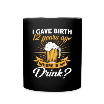 12. Geburtstag Bier Trinken Mutter Mama - Tasse einfarbig - Schwarz - Vorne