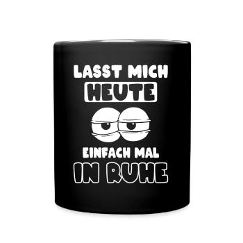 Ruhe genervt Müde Morgenmuffel - Tasse einfarbig - Schwarz - Vorne