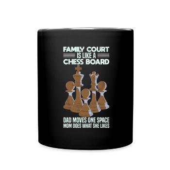 Family Court Chess Board Dad Space Mom What Likes - Full Colour Mug - black - Front