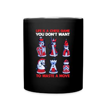 Schach Leben Schachspiel Verschwende Keinen Zug - Tasse einfarbig - Schwarz - Vorne