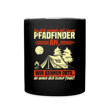 Leg Dich Niemals Mit Einem Pfadfinder An - Tasse einfarbig - Schwarz - Vorne